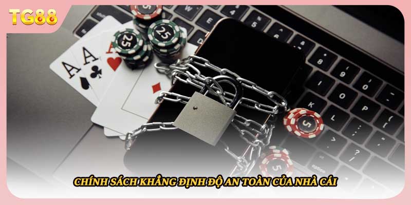 Chính sách khẳng định độ an toàn của nhà cái 