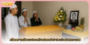 Nằm Mơ Thấy Người Chết Đánh Số Gì Và Giải Mã Theo TG88